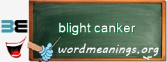 WordMeaning blackboard for blight canker